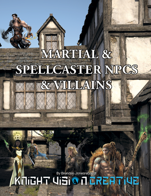 Martial & Spellcaster NPCs & Villains